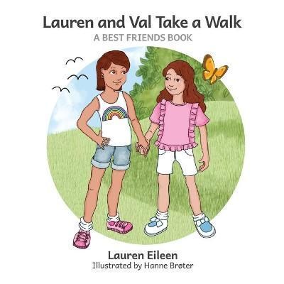 Lauren and Val Take a Walk By Lauren Eileen 9781737263852 (Paperback)