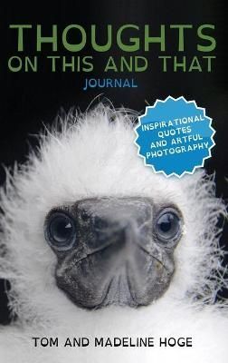 Thoughts on This and That: Journal By Hoge, Madeline, S 9781737267744