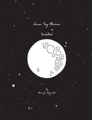 Lunar Day Planner Undated: Large Format By Reynolds, Mara, J.