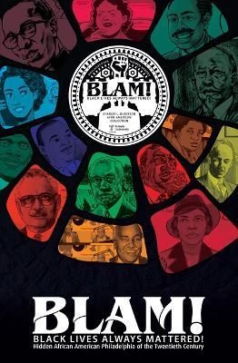Blam! Black Lives Always Mattered! By Charles L. Blockson (Hardback)