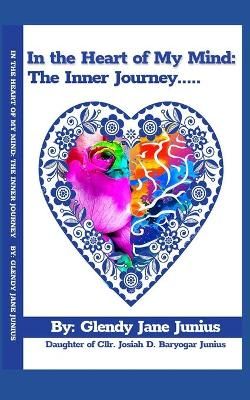 In the Heart of My Mind By Glendy Jane Junius 9781737342502