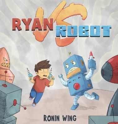 Ryan vs Robot By Wing 9781737360438 (Hardback)