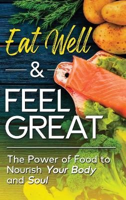 Eat Well & Feel Great By Desai 9781737377412 (Hardback)
