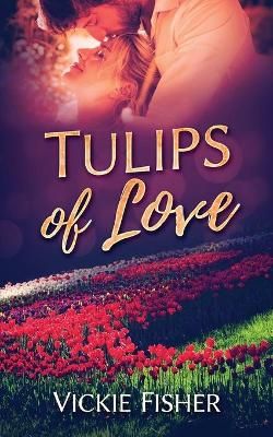 Tulips of Love By Fisher 9781737384205 (Paperback)