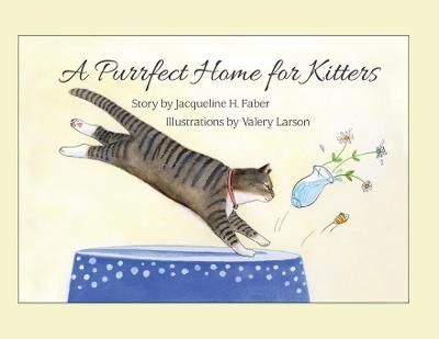A Purrfect Home for Kitters By Jacqueline H Faber 9781737450238
