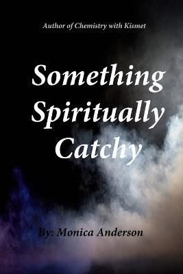 Something Spiritually Catchy By Anderson 9781737462675 (Paperback)