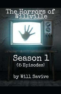The Horrors of Willville By Will Savive 9781737486503 (Paperback)