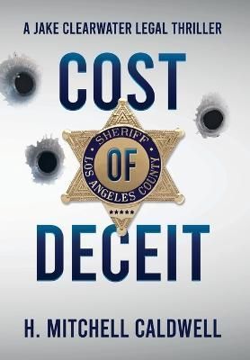 Cost of Deceit By H Mitchell Caldwell 9781737512349 (Hardback)