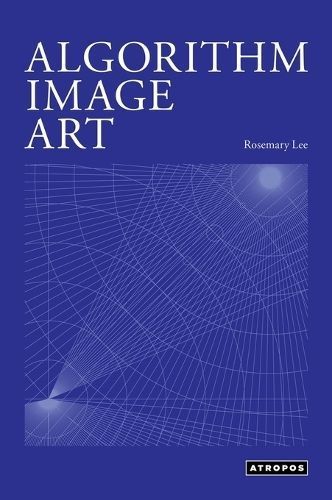 Algorithm Image Art By Lee 9781737559146 (Hardback)