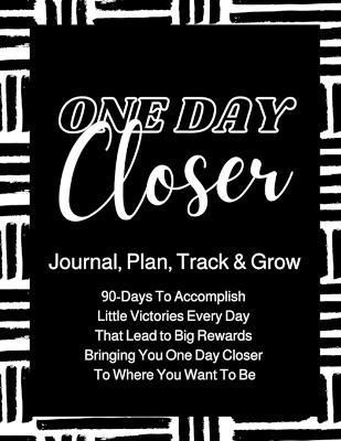 One Day Closer 90-Day Journal By Waters 9781737575009 (Paperback)