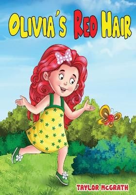 Olivia's Red Hair By McGrath 9781737586098 (Paperback)