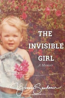 Invisible Girl By Sandomir 9781737592617 (Paperback)