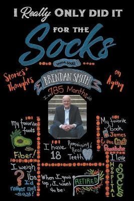 I Really Only Did It For The Socks By Smith 9781737628743 (Paperback)