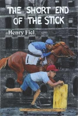 The Short End of the Stick By Henry Fiol 9781737668800 (Paperback)