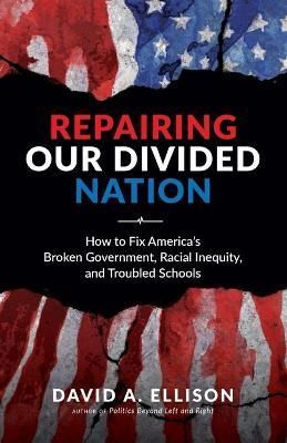 Repairing Our Divided Nation By Ellison 9781737682301 (Paperback)