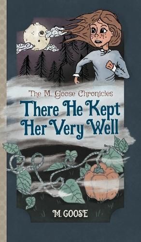 There He Kept Her Very Well By Goose 9781737698609 (Hardback)