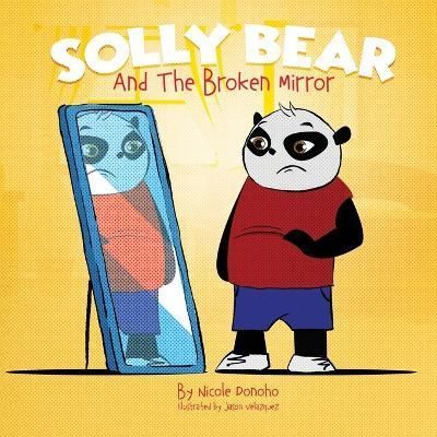 Solly Bear and the Broken Mirror By Donoho 9781737702535 (Paperback)