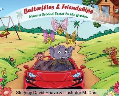 Butterflies & Friendships; Nana's 2nd Secret to the Garden By A Haave