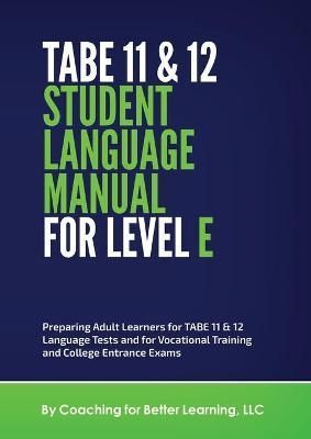 TABE 11 and 12 Student Language Manual for Level E By Cbl (Paperback)