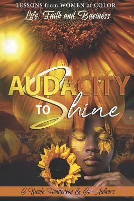 Audacity to Shine By Bryant 9781737771104 (Paperback)