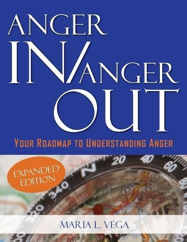 Anger in / Anger Out By Maria L Vega 9781737805021 (Paperback)