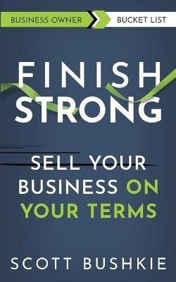 Finish Strong By Bushkie 9781737811305 (Paperback)