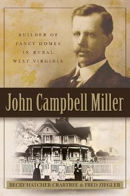 John Campbell Miller By Becky Crabtree, Fred Ziegler 9781737857501