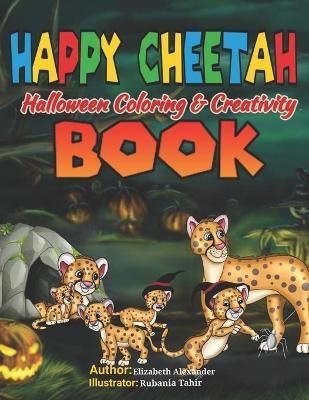 HAPPY CHEETAH Halloween Coloring & Creativity BOOK By Tahir