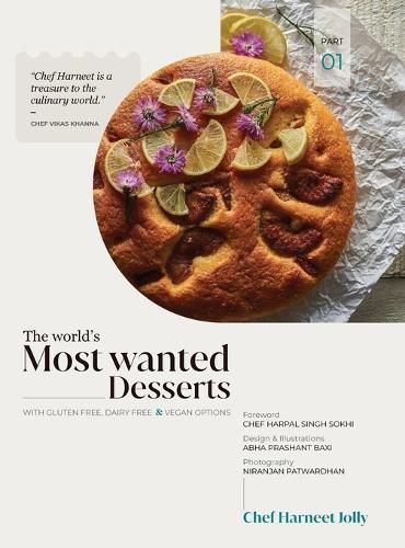 The World's Most Wanted Desserts - Part 1 By Harneet Jolly (Hardback)