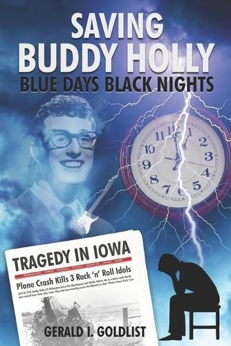 Saving Buddy Holly - Blue Days Black Nights By Gerald I Goldlist