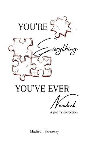 You're Everything You've Ever Needed By Madison Farraway 9781738281619