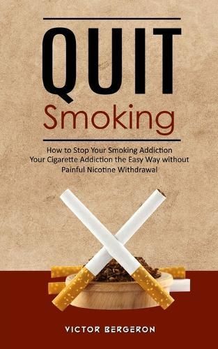 Quit Smoking By Bergeron 9781738295746 (Paperback)