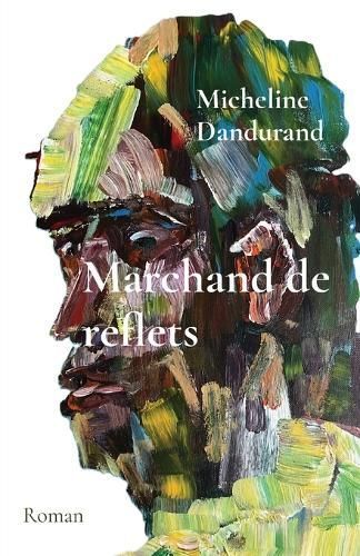 Marchand De Reflets By Micheline Dandurand 9781738358403 (Paperback)