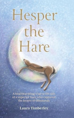 Hesper the Hare By Laura Timberley 9781738425303 (Hardback)