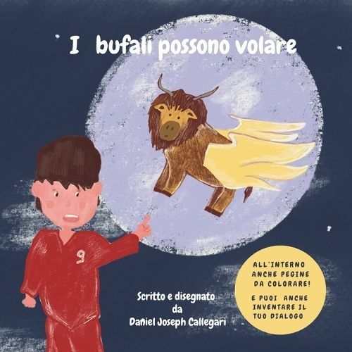I Bufali Possono Volare By Daniel Joseph Callegari 9781738437917