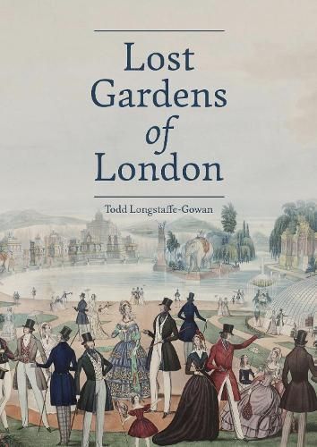 Lost Gardens of London By Todd Longstaffe-Gowan 9781738487806