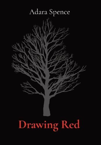 Drawing Red By Adara Spence 9781738497133 (Hardback)