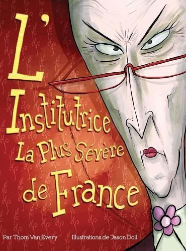L'Institutrice La Plus S?v?re de France By Van Every 9781738504015