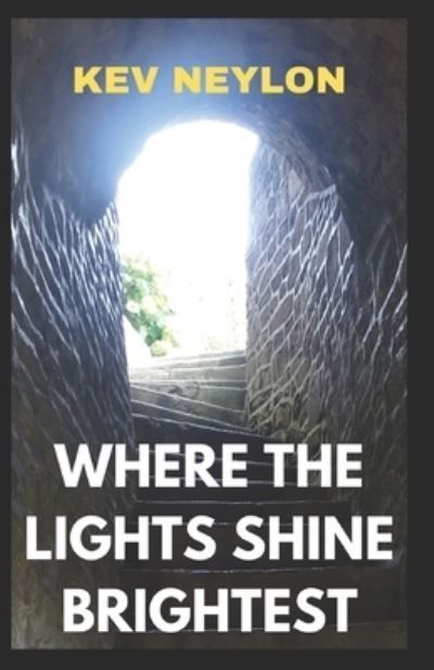 Where The Lights Shine Brightest By Neylon 9781738539604 (Paperback)