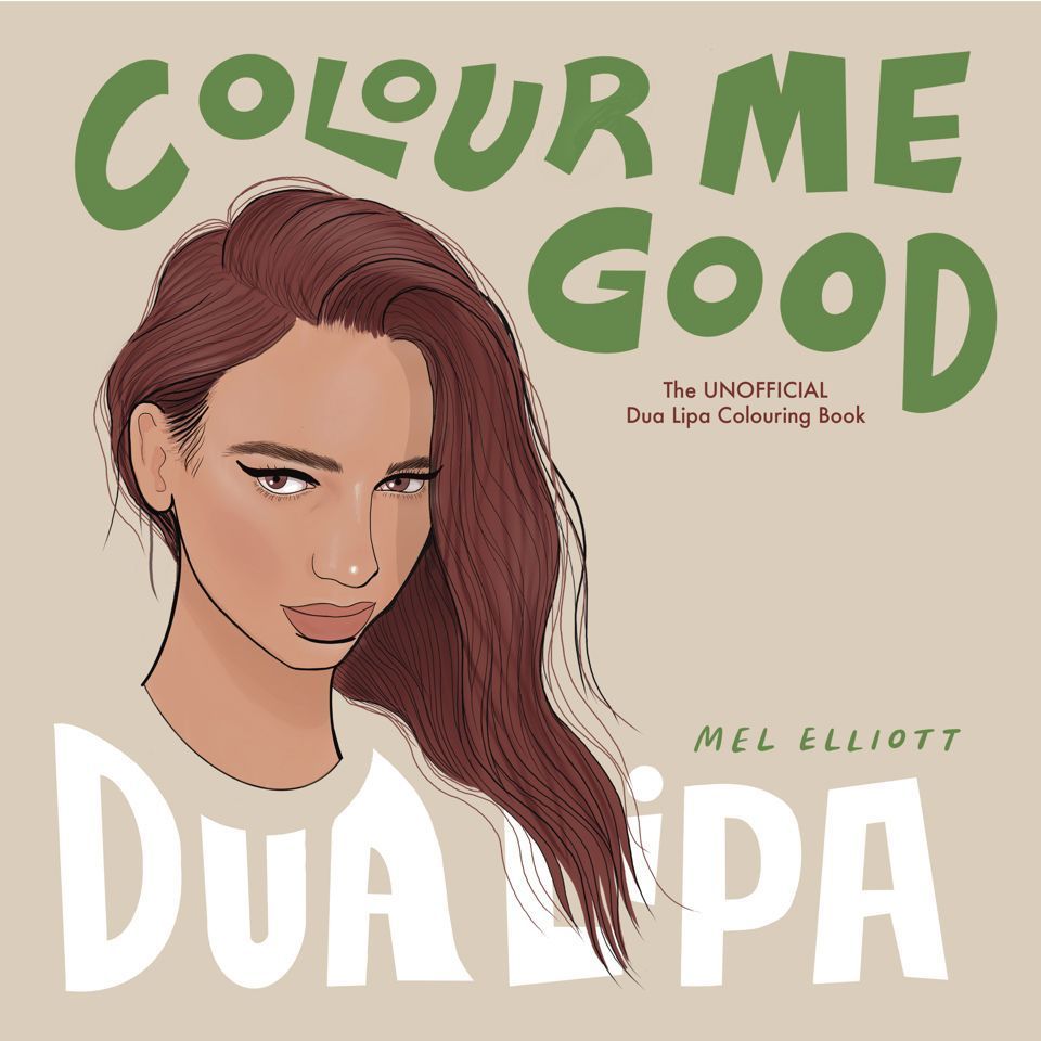 Colour Me Good Dua Lipa By Mel Elliott 9781738541249 (Paperback)