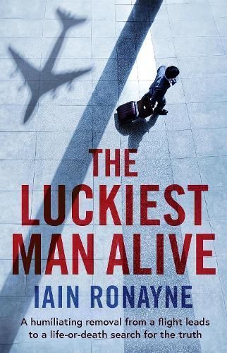 The Luckiest Man Alive By Iain Ronayne 9781738570218 (Paperback)