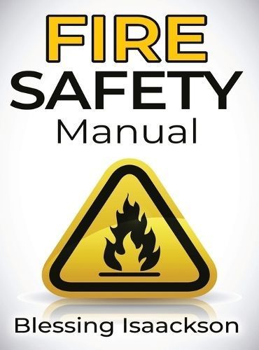 Fire Safety Manual By Isaackson 9781738578146 (Hardback)