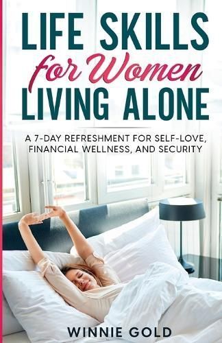 Life Skills for Women Living Alone By Winnie Gold 9781738608836