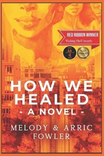 How We Healed By Arric Fowler, Melody Fowler 9781738647026 (Paperback)