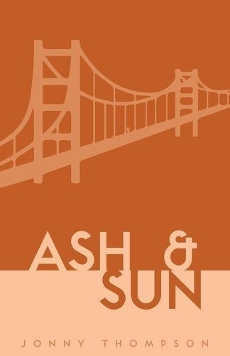 Ash and Sun By Thompson, Jonny 9781738666003 (Paperback)
