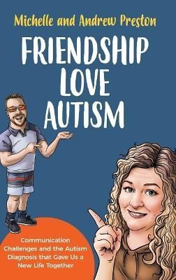 Friendship Love Autism By Preston 9781738735433 (Hardback)