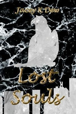 Lost Souls By Jacey K Dew 9781738771028 (Paperback)