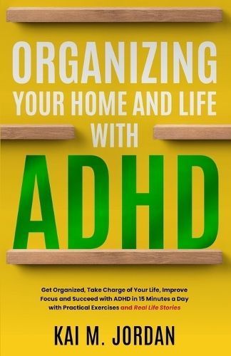 Organizing Your Home and Life With ADHD By Nour 9781738780556