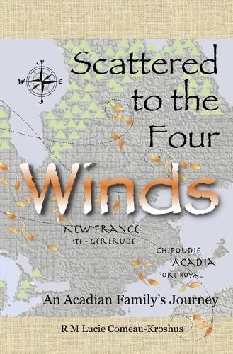 Scattered to the Four Winds By Rm Lucie Comeau-Kroshus 9781738811908
