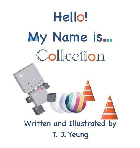 Hello! My Name Is... Collection By T J Yeung 9781738820238 (Hardback)